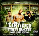 CERTIFIED STREET BANGERz [West Coast Edition]